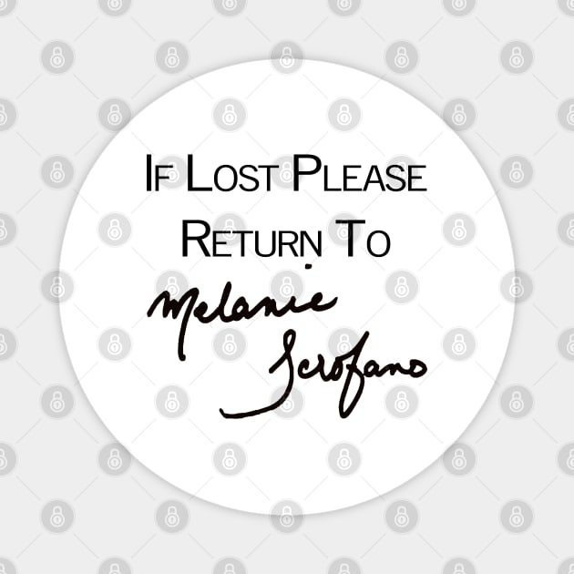 If Lost Please Return To - Melanie Scrofano Auto Magnet by The OG Sidekick